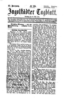 Ingolstädter Tagblatt Samstag 27. Mai 1871