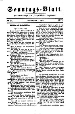 Ingolstädter Tagblatt. Sonntagsblatt (Ingolstädter Tagblatt) Sonntag 2. April 1871