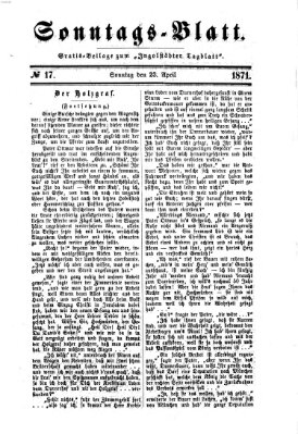 Ingolstädter Tagblatt. Sonntagsblatt (Ingolstädter Tagblatt) Sonntag 23. April 1871