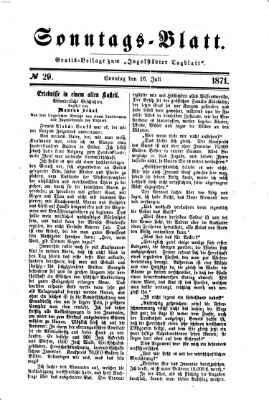 Ingolstädter Tagblatt. Sonntagsblatt (Ingolstädter Tagblatt) Sonntag 16. Juli 1871