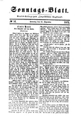 Ingolstädter Tagblatt. Sonntagsblatt (Ingolstädter Tagblatt) Sonntag 17. Dezember 1871