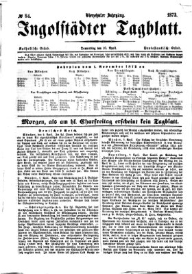 Ingolstädter Tagblatt Donnerstag 10. April 1873