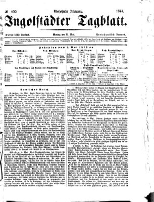 Ingolstädter Tagblatt Montag 12. Mai 1873