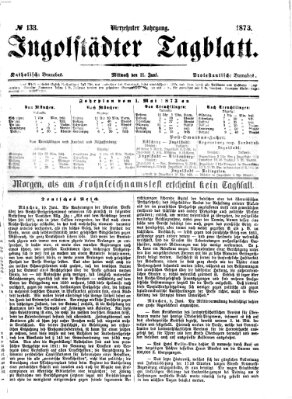 Ingolstädter Tagblatt Mittwoch 11. Juni 1873