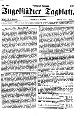 Ingolstädter Tagblatt Dienstag 2. September 1873