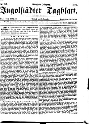 Ingolstädter Tagblatt Mittwoch 10. Dezember 1873