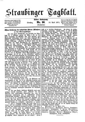 Straubinger Tagblatt Dienstag 18. April 1871