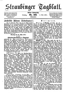 Straubinger Tagblatt Dienstag 2. Mai 1871