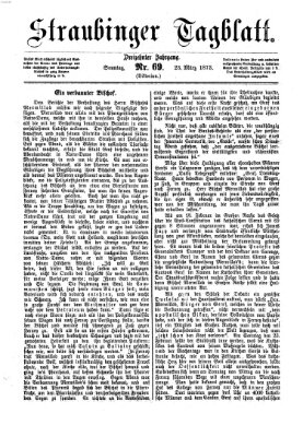 Straubinger Tagblatt Sonntag 23. März 1873