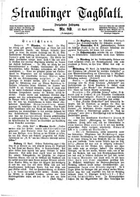 Straubinger Tagblatt Donnerstag 17. April 1873