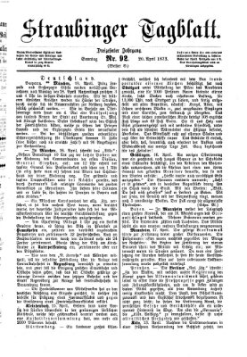 Straubinger Tagblatt Sonntag 20. April 1873