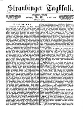 Straubinger Tagblatt Donnerstag 1. Mai 1873