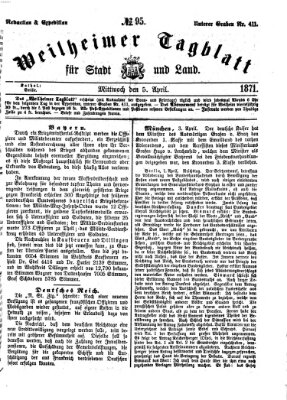 Weilheimer Tagblatt für Stadt und Land Mittwoch 5. April 1871