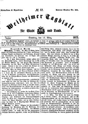 Weilheimer Tagblatt für Stadt und Land Samstag 15. März 1873