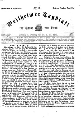 Weilheimer Tagblatt für Stadt und Land Montag 24. März 1873