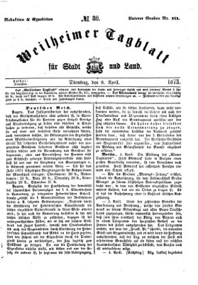 Weilheimer Tagblatt für Stadt und Land Dienstag 8. April 1873