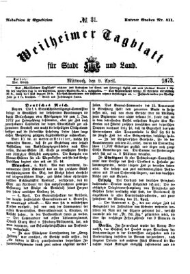 Weilheimer Tagblatt für Stadt und Land Mittwoch 9. April 1873