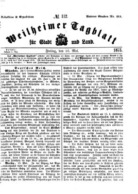 Weilheimer Tagblatt für Stadt und Land Freitag 16. Mai 1873