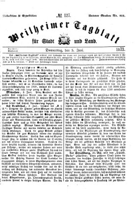 Weilheimer Tagblatt für Stadt und Land Donnerstag 5. Juni 1873