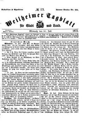 Weilheimer Tagblatt für Stadt und Land Mittwoch 30. Juli 1873