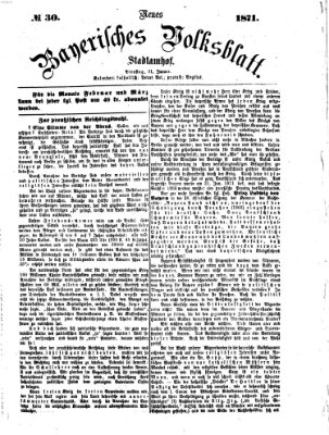 Neues bayerisches Volksblatt Dienstag 31. Januar 1871