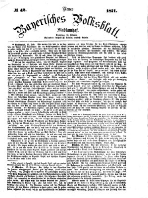 Neues bayerisches Volksblatt Sonntag 12. Februar 1871