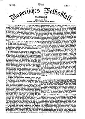 Neues bayerisches Volksblatt Mittwoch 15. März 1871