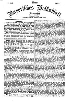 Neues bayerisches Volksblatt Montag 27. März 1871