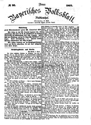 Neues bayerisches Volksblatt Montag 10. April 1871