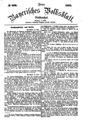 Neues bayerisches Volksblatt Samstag 15. April 1871