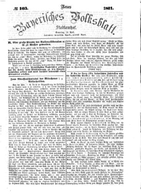 Neues bayerisches Volksblatt Sonntag 16. April 1871