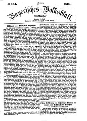 Neues bayerisches Volksblatt Montag 17. April 1871