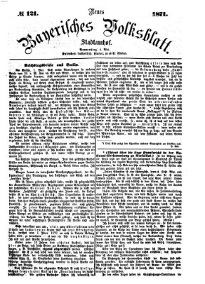 Neues bayerisches Volksblatt Donnerstag 4. Mai 1871