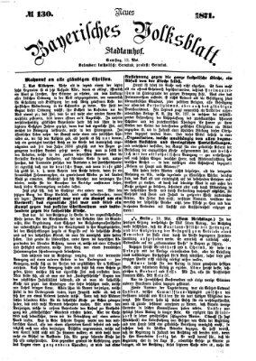 Neues bayerisches Volksblatt Samstag 13. Mai 1871