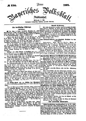 Neues bayerisches Volksblatt Mittwoch 17. Mai 1871