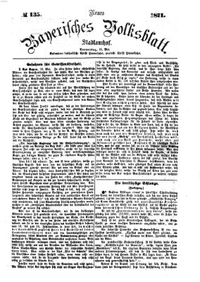 Neues bayerisches Volksblatt Donnerstag 18. Mai 1871