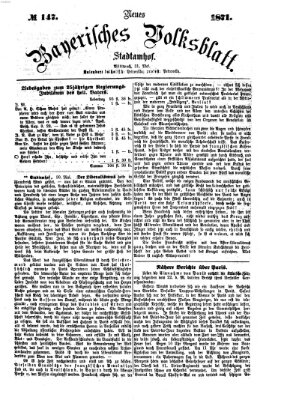 Neues bayerisches Volksblatt Mittwoch 31. Mai 1871