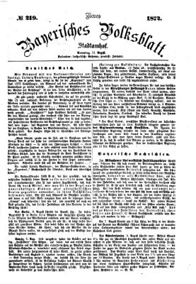 Neues bayerisches Volksblatt Sonntag 11. August 1872