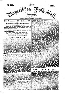 Neues bayerisches Volksblatt Sonntag 22. Dezember 1872