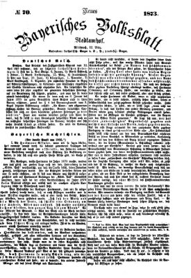 Neues bayerisches Volksblatt Mittwoch 12. März 1873