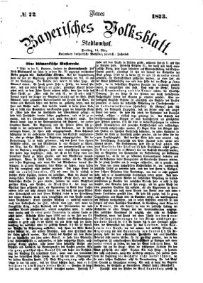 Neues bayerisches Volksblatt Freitag 14. März 1873