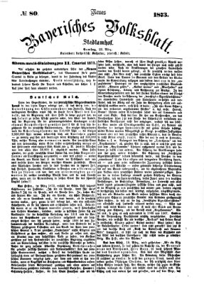 Neues bayerisches Volksblatt Samstag 22. März 1873