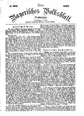 Neues bayerisches Volksblatt Donnerstag 17. April 1873