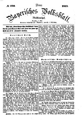 Neues bayerisches Volksblatt Samstag 3. Mai 1873