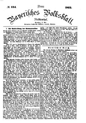 Neues bayerisches Volksblatt Samstag 17. Mai 1873