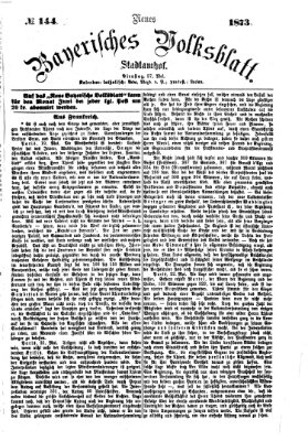 Neues bayerisches Volksblatt Dienstag 27. Mai 1873