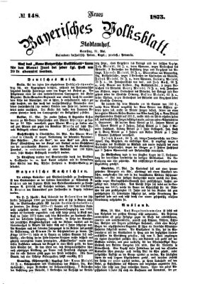 Neues bayerisches Volksblatt Samstag 31. Mai 1873