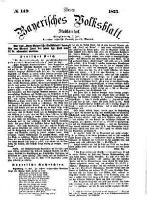 Neues bayerisches Volksblatt Montag 2. Juni 1873