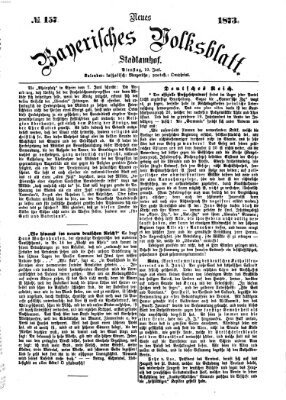 Neues bayerisches Volksblatt Dienstag 10. Juni 1873