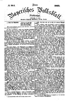 Neues bayerisches Volksblatt Mittwoch 18. Juni 1873